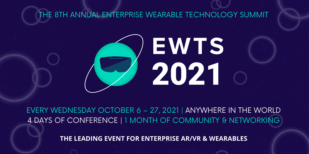 Enterprise Wearable Technology Summit - EWTS 2021