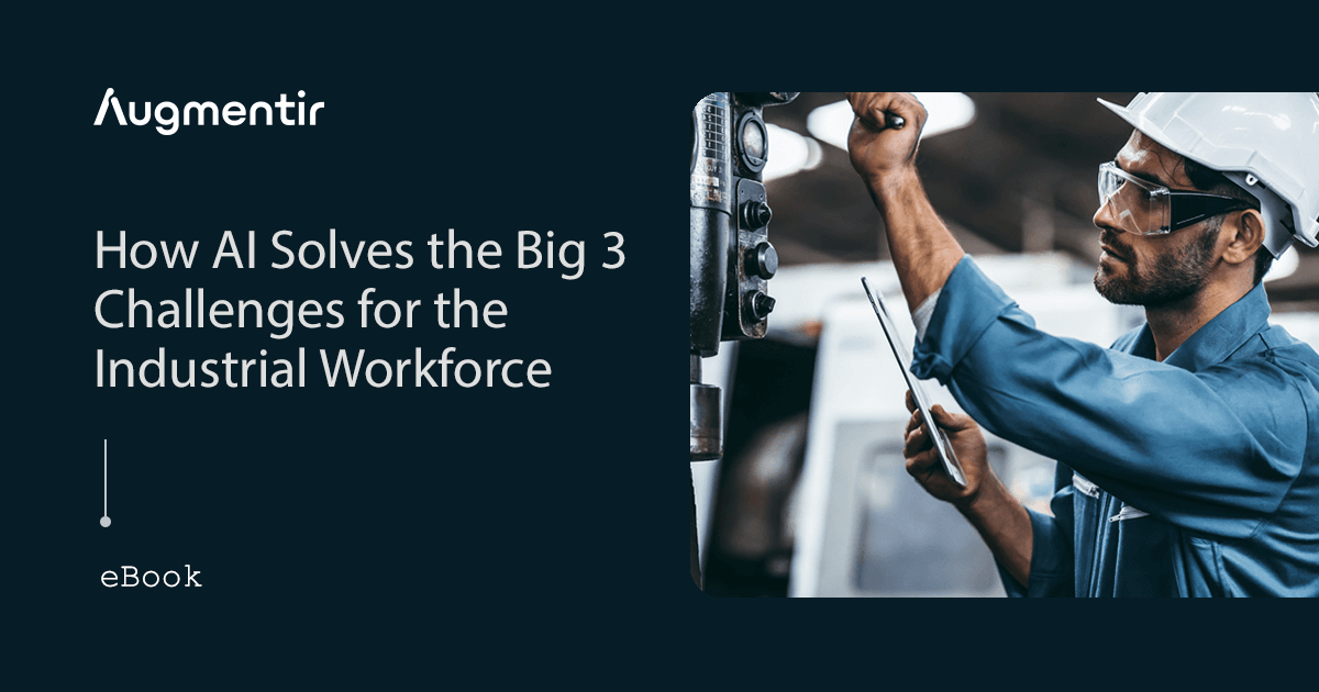 eBook - How AI Solves the Big 3 Challenges for the Industrial Workforce