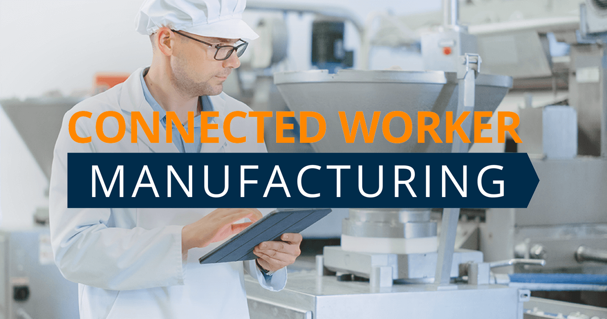 Connected Worker Manufacturing
