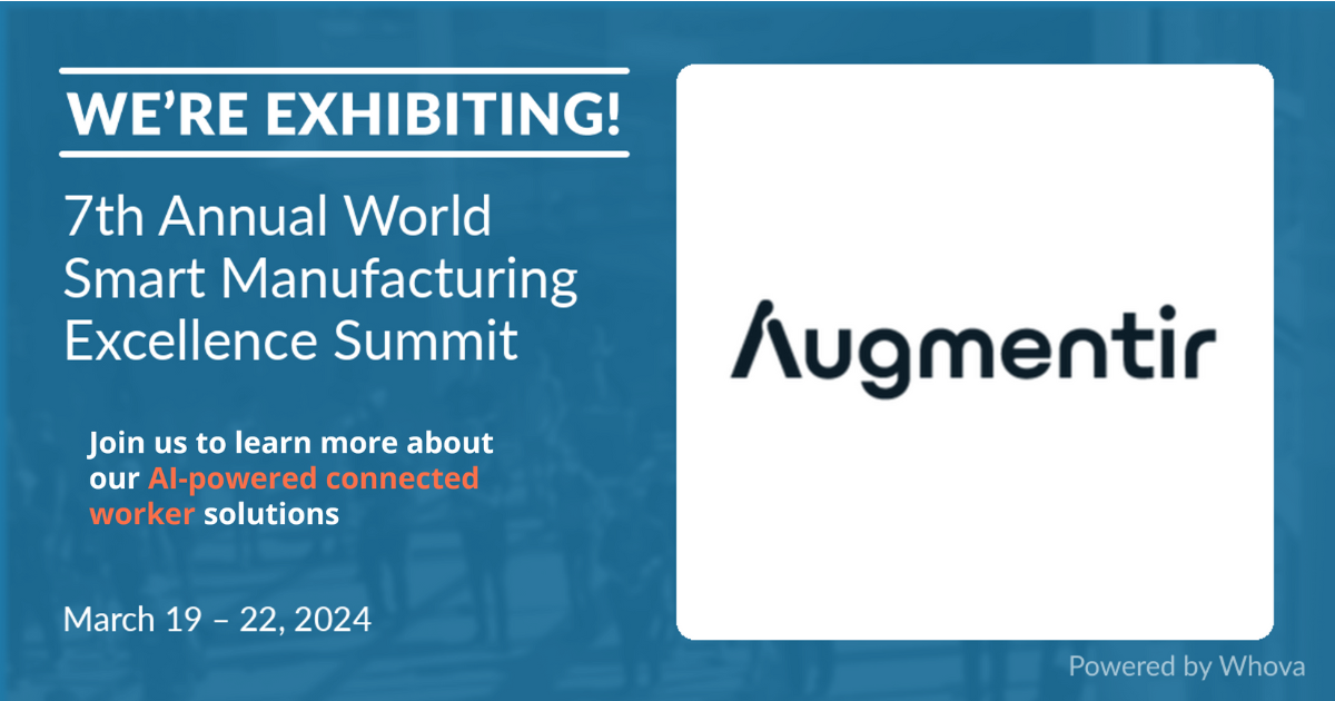Augmentir at the Smart Manufacturing Excellence Summit 2024