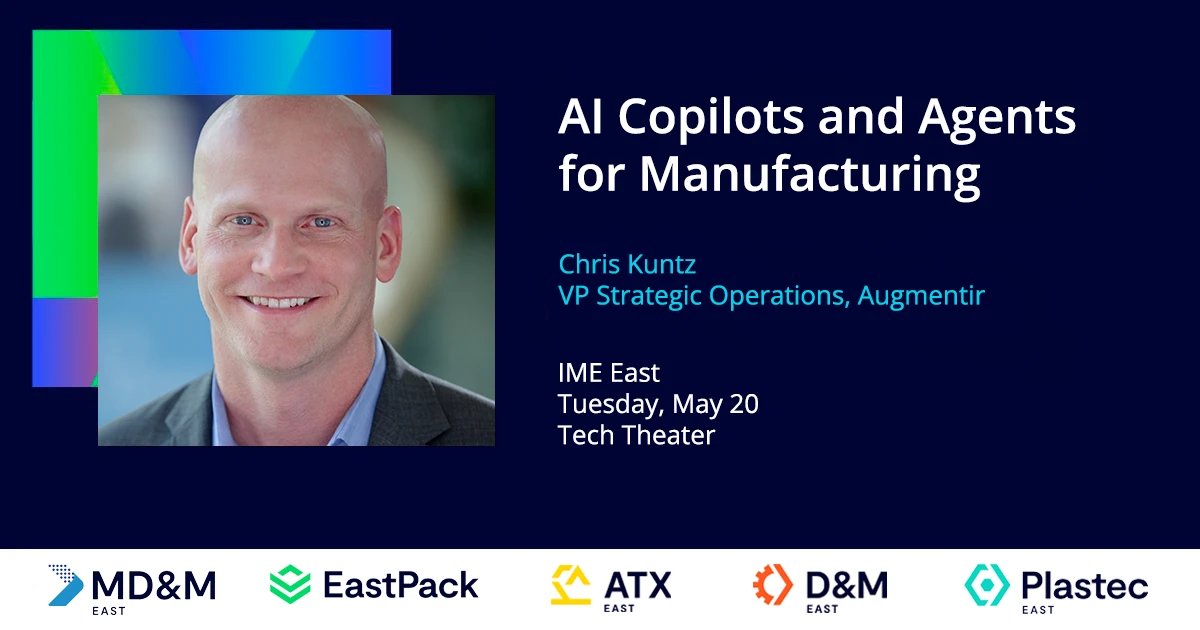 Chris Kuntz, Vice President of Strategic Operations at Augmentir, speaking on AI Copilots and AI Agents in Manufacturing at MD&M East 2025